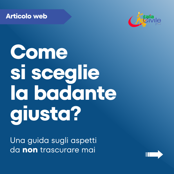 Come si sceglie la badante giusta?